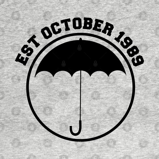 Est October 1989 Umbrella Academy by SOwenDesign